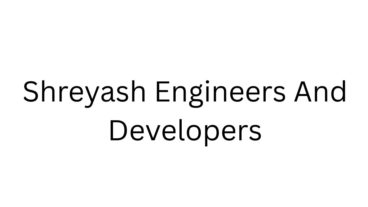 Shreyash Engineers And Developers