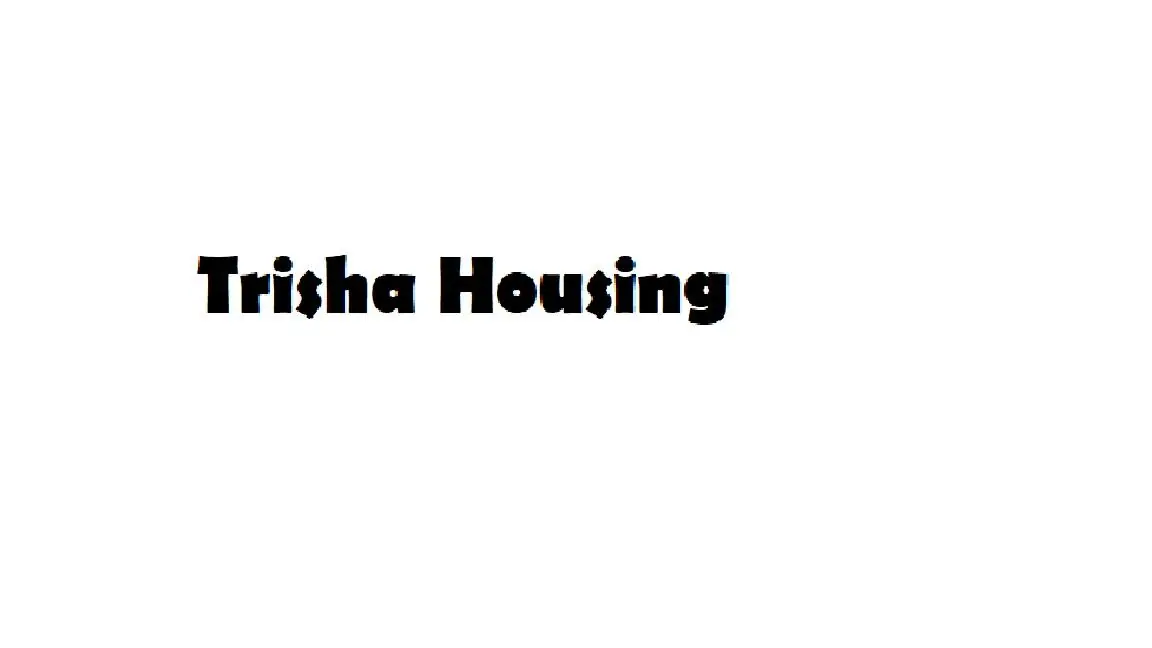 Trisha Housing
