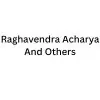 Raghavendra Acharya And Others
